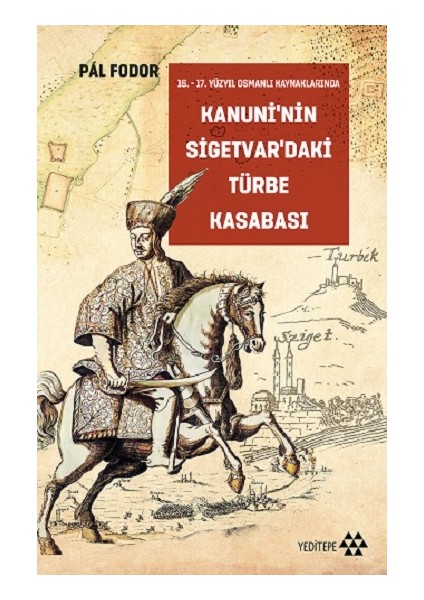 Kanuni’nin Sigetvar’daki Türbe Kasabası