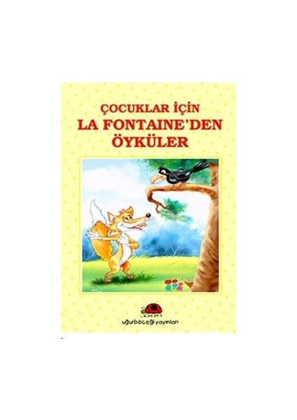 Çocuklar Için La Fontaine’den Öyküler