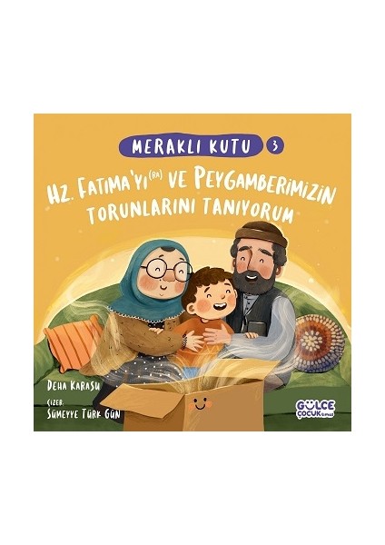 Meraklı Kutu - Hz Fatıma'yı (Ra) ve Peygamberimizin Torunlarını Tanıyorum
