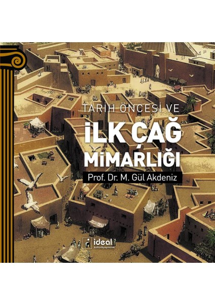 Tarih Öncesi ve Ilk Çağ Mimarlığı