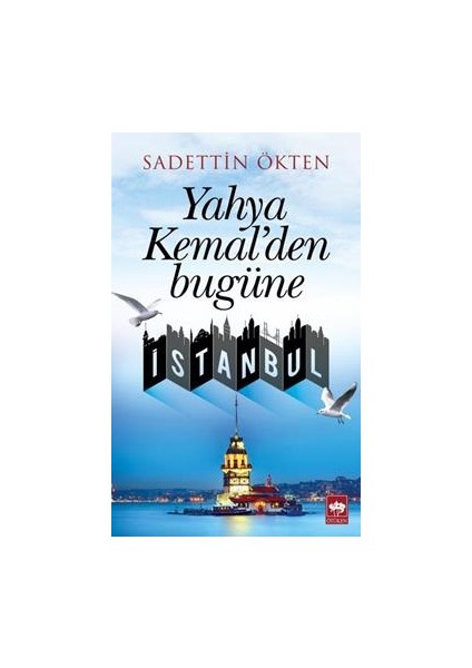 Yahya Kemal'den Bugüne Istanbul