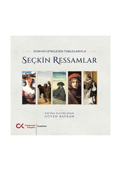 Dünyayı Etkileyen Tablolarıyla Seçkin Ressamlar