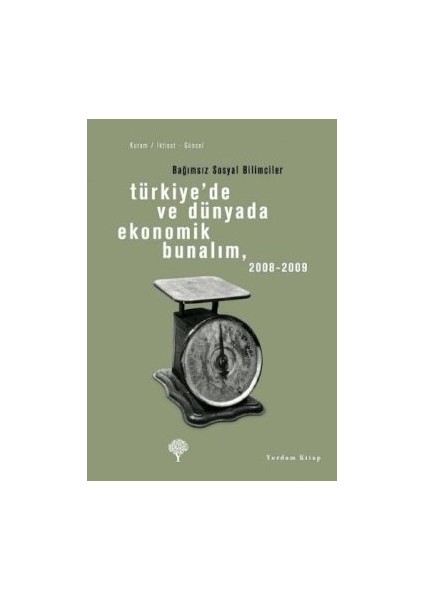Türkiye’de ve Dünyada Ekonomik Bunalım 2008-2009
