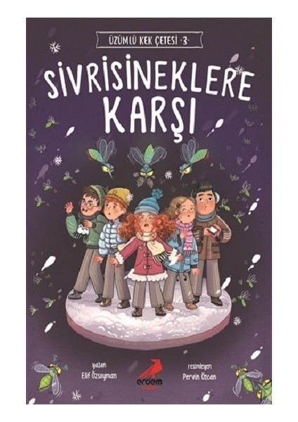 Sivrisineklere Karşı - Üzümlü Kek Çetesi 3