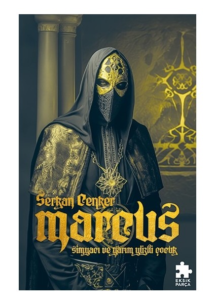 Marcus : Simyacı ve Yarım Yüzlü Çocuk