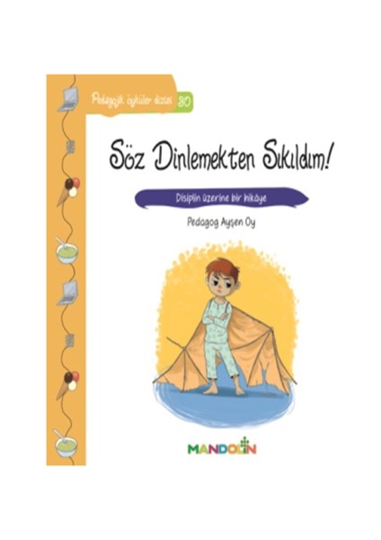 Pedagojik Öyküler Dizisi 30 - Söz Dinlemekten Sıkıldım!