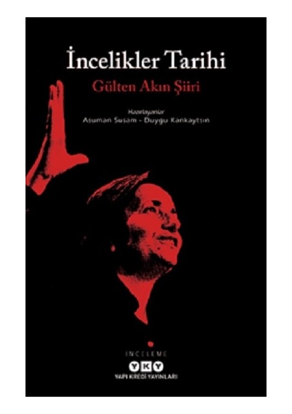 Incelikler Tarihi – Gülten Akın Şiiri