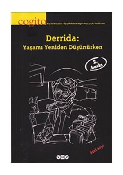 Cogito Sayı: 47 - 48 Derrida: Yaşamı Yeniden Düşünürken