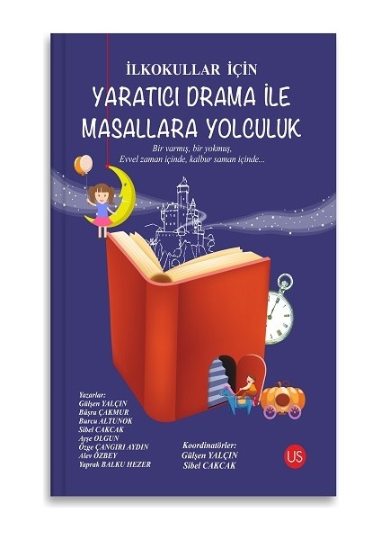 Ilkokullar Için Yaratıcı Drama Ile Masallara Yolculuk