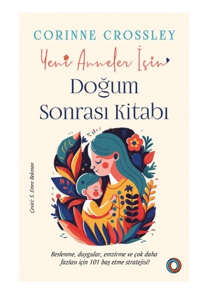 Yeni Anneler Için Doğum Sonrası Kitabı