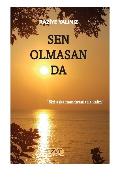 Sen Olmasan Da
