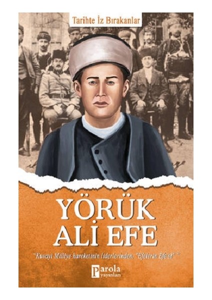 Yörük Ali Efe - Tarihte Iz Bırakanlar