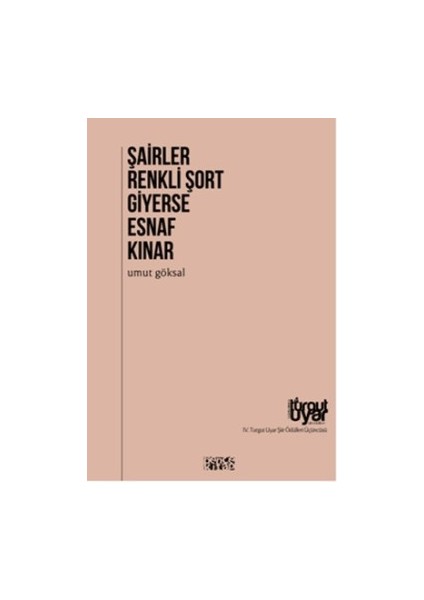 Şairler Renkli Şort Giyerse Esnaf Kınar