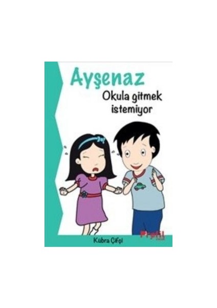 Ayşenaz Okula Gitmek Istemiyor