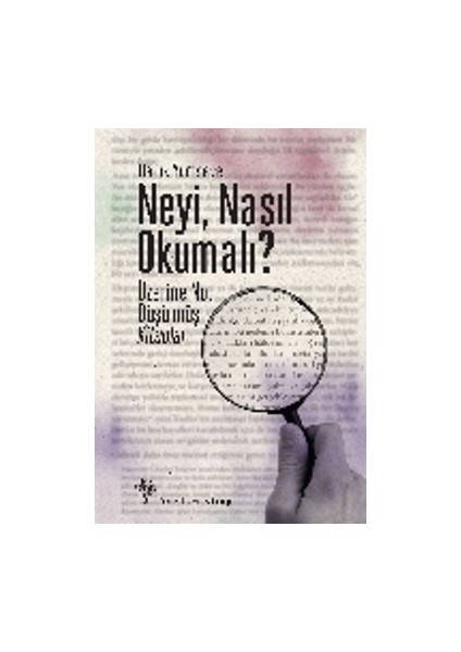 Neyi, Nasıl Okumalı?