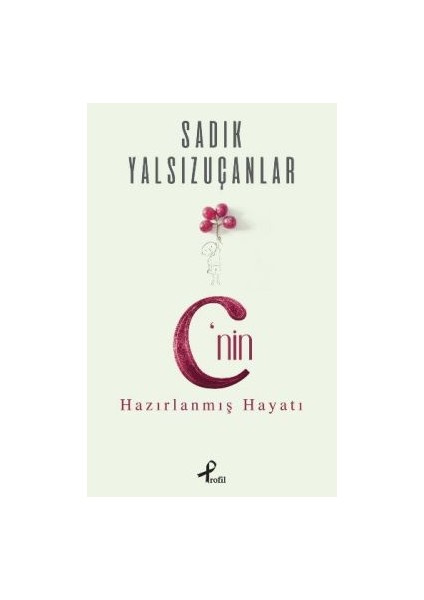 C’nin Hazırlanmış Hayatı