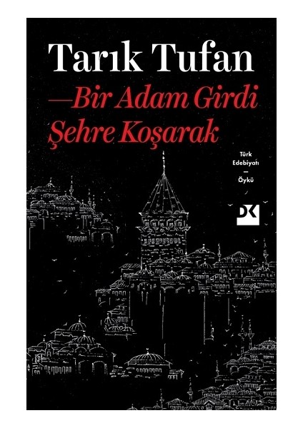 Bir Adam Girdi Şehre Koşarak