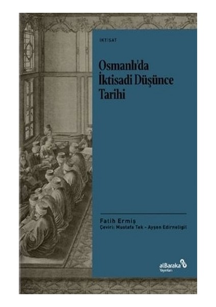Osmanlı’da Iktisadi Düşünce Tarihi