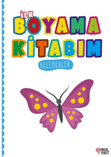 Ilk Boyama Kitabım - Kelebekler