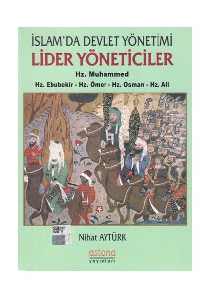 Islam'da Devlet Yönetimi Lider Yöneticiler - Hz. Muhammed - Hz. Ebubekir - Hz. Ömer - Hz. Osman - Hz. Ali
