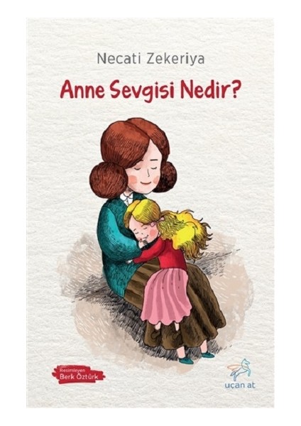 Anne Sevgisi Nedir