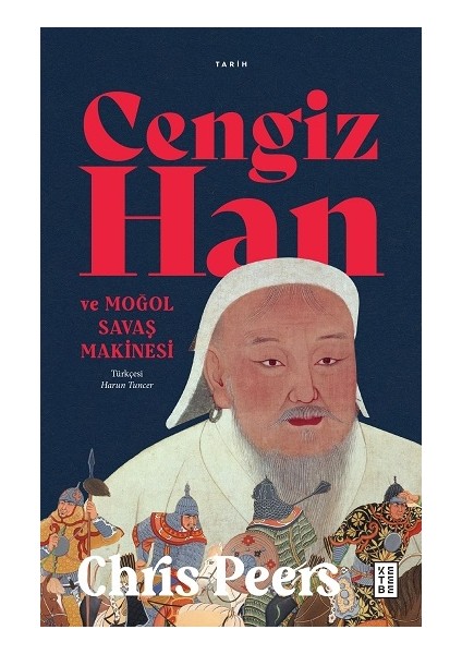 Cengiz Han ve Moğol Savaş Makinesi