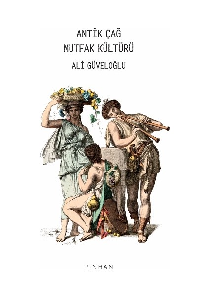 Antik Çağ Mutfak Kültürü