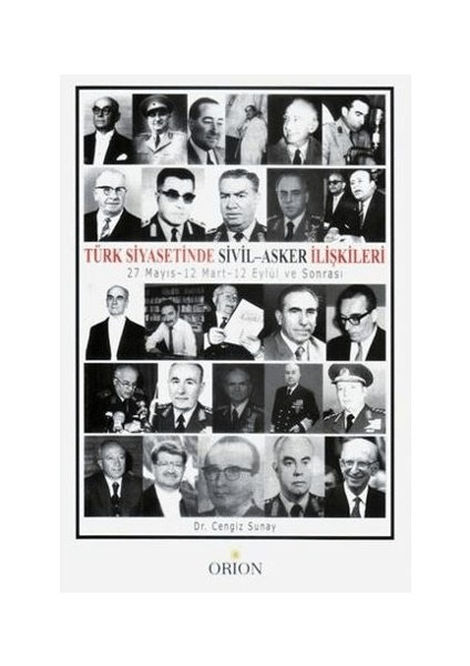 Türk Siyasetinde Sivil - Asker Ilişkileri