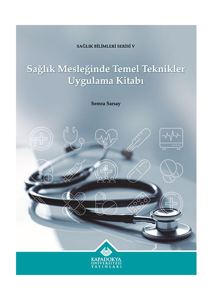 Sağlık Mesleğinde Temel Teknikler Uygulama Kitabı