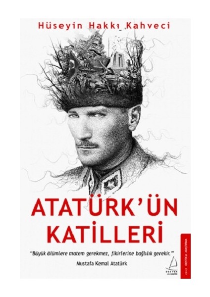 Atatürk’ün Katilleri