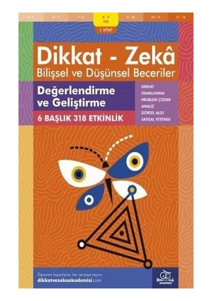 8-9 Yaş Dikkat - Zeka Bilişsel ve Düşünsel Beceriler 1.kitap - Değerlendirme ve Geliştirme
