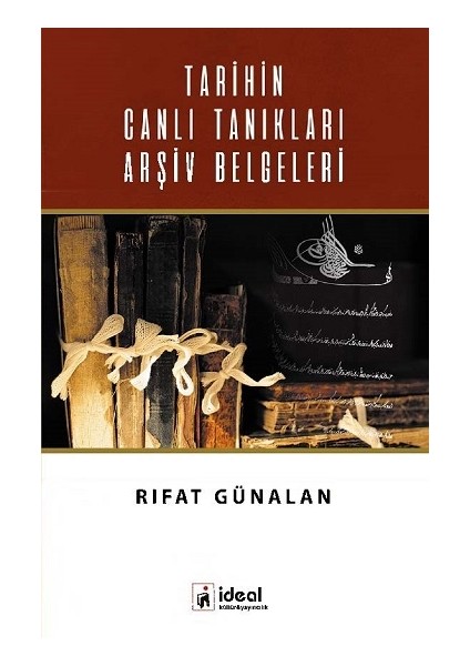 Tarihin Canlı Tanıkları Arşiv Belgeleri