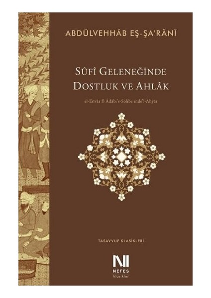 Sufi Geleneğinde Dostluk ve Ahlak