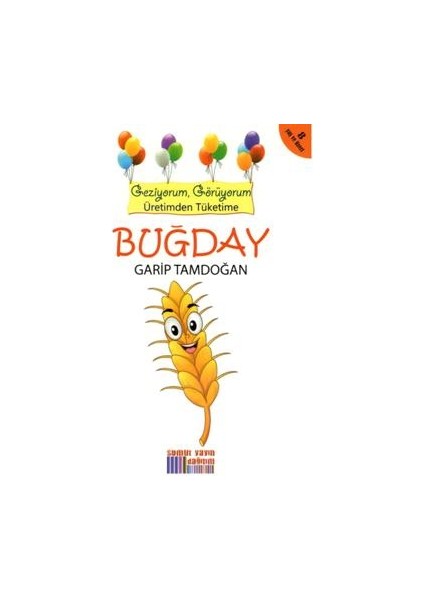 Geziyorum, Görüyorum Üretimden Tüketime - Buğday