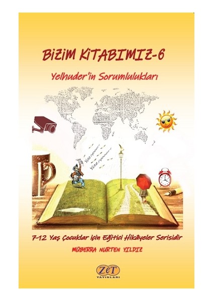 Bizim Kitabımız-6 Yelhuder’in Sorumlulukları