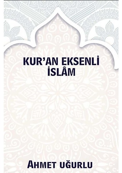 Kur'an Eksenli Islam