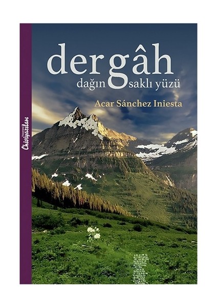 Dergah - Dağın Saklı Yüzü