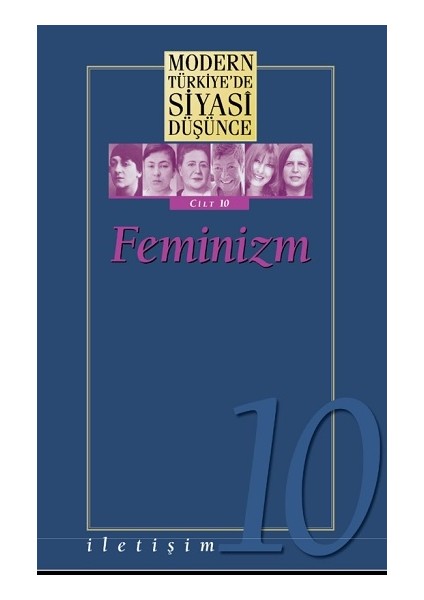 Modern Türkiye’de Siyasi Düşünce Cilt 10 / Feminizm (Ciltli)