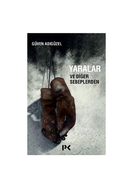 Yaralar ve Diğer Sebeplerden