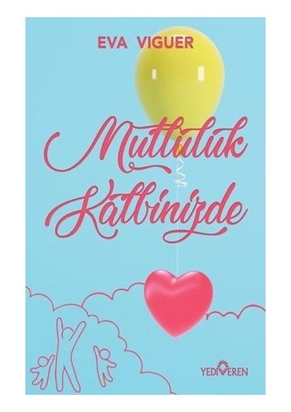Mutluluk Kalbinizde