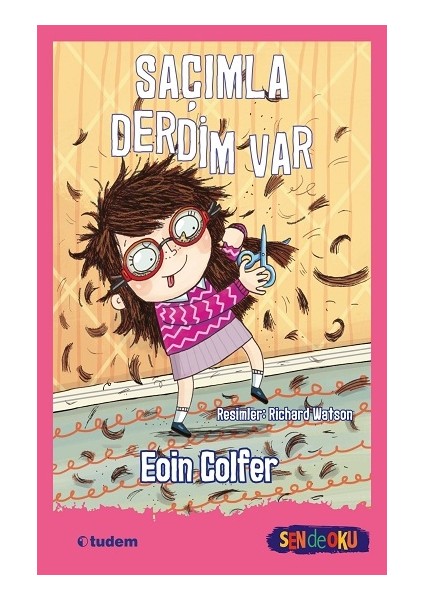 Saçımla Derdim Var