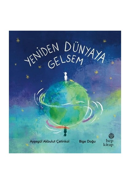 Yeniden Dünyaya Gelsem