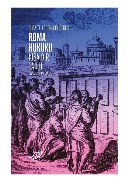 Kitabın Adı Roma Hukuku: Kısa Bir Tarih