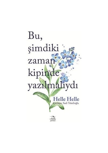 Bu Şimdiki Zaman Kipinde Yazılmalıydı