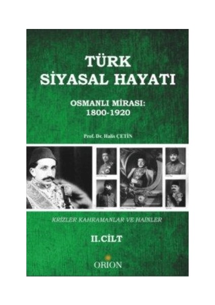 Türk Siyasal Hayatında Krizler Kahramanlar ve Hainler 2. Cilt