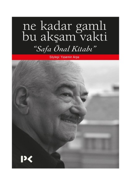 Ne Kadar Gamlı Bu Akşam Vakti (Safa Önal Kitabı)