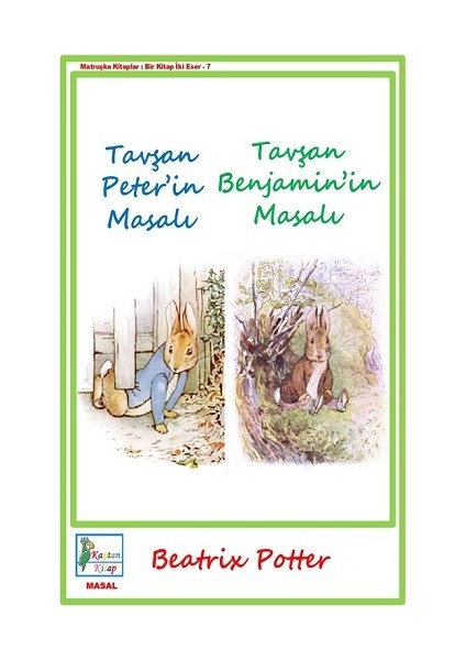 Tavşan Peter’in Masalı - Tavşan Benjamin’in Masalı