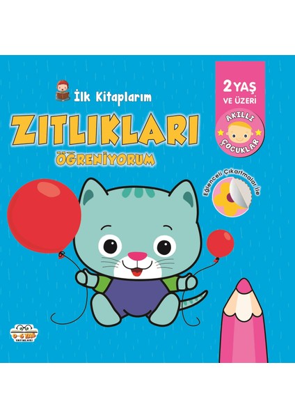 Ilk Kitaplarım Zıtlıkları Öğreniyorum