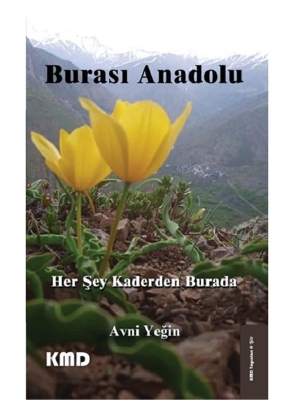 Burası Anadolu Her Şey Kaderden Burada