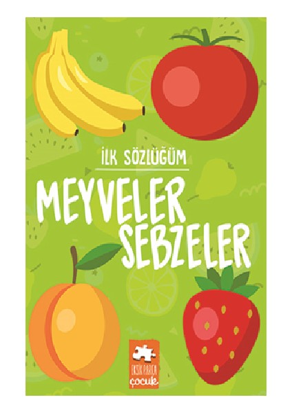 Ilk Sözlüğüm Meyveler Sebzeler